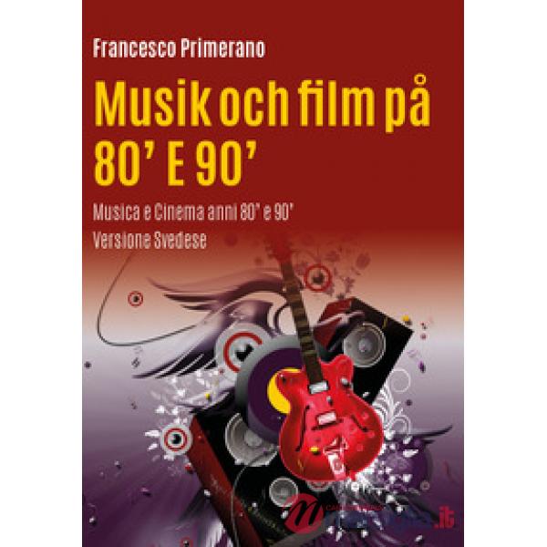 Musica e cinema anni 80' e 90'. Ediz. svedese
