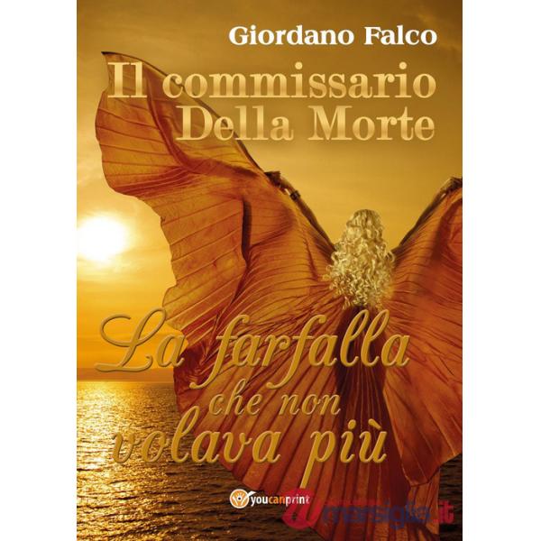 Farfalla che non volava più. Il commissario Della Morte (La)