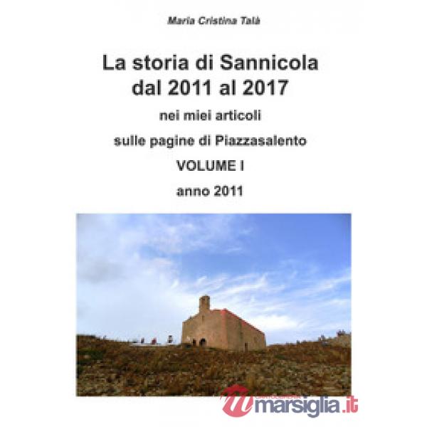 Storia di Sannicola dal 2011 al 2017 nei miei articoli sulle pagine di «Piazzasa