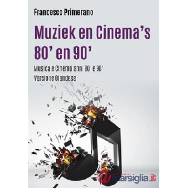 Musica e cinema anni 80' e 90'. Ediz. olandese