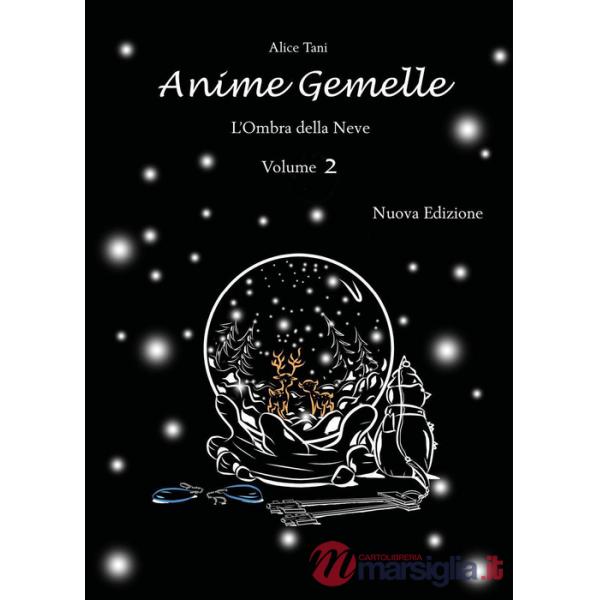 Anime gemelle. L'ombra della neve. Vol. 2