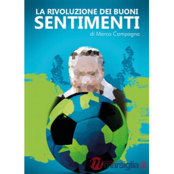 Rivoluzione dei buoni sentimenti (La)