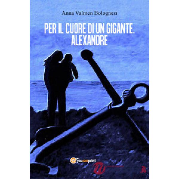 Per il cuore di un gigante. Alexandre