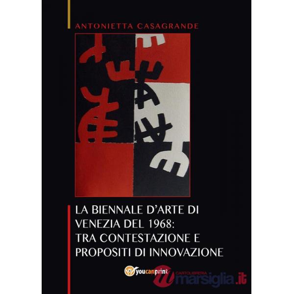 Biennale d'arte di Venezia del 1968: tra contestazione e propositi di innovazion