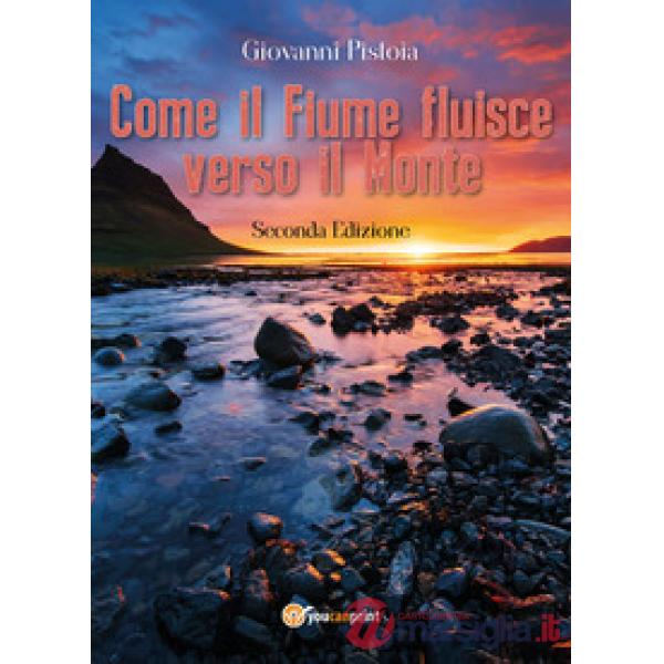 Come il fiume fluisce verso il monte
