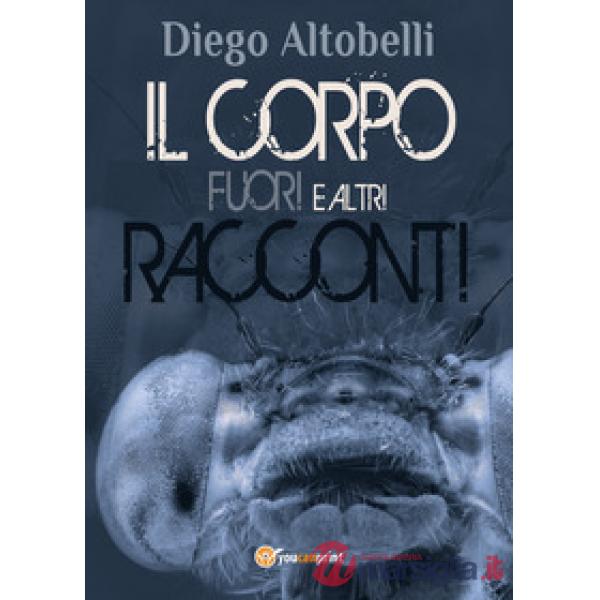 Corpo fuori e altri racconti (Il)