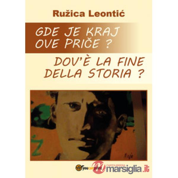 Gde je kraj ove price?-Dov'è la fine della storia? Ediz. bilingue