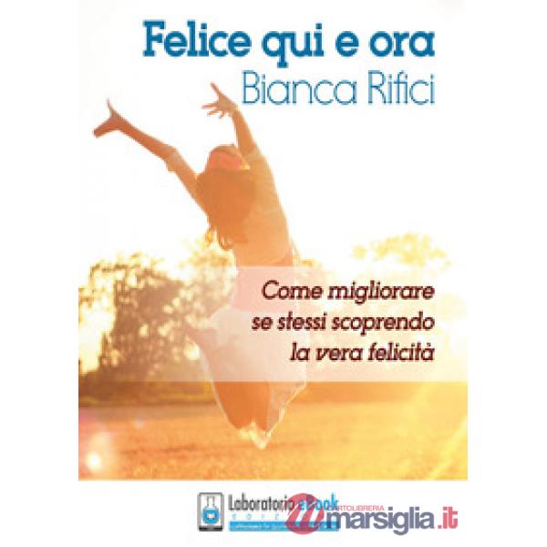 Felice qui e ora