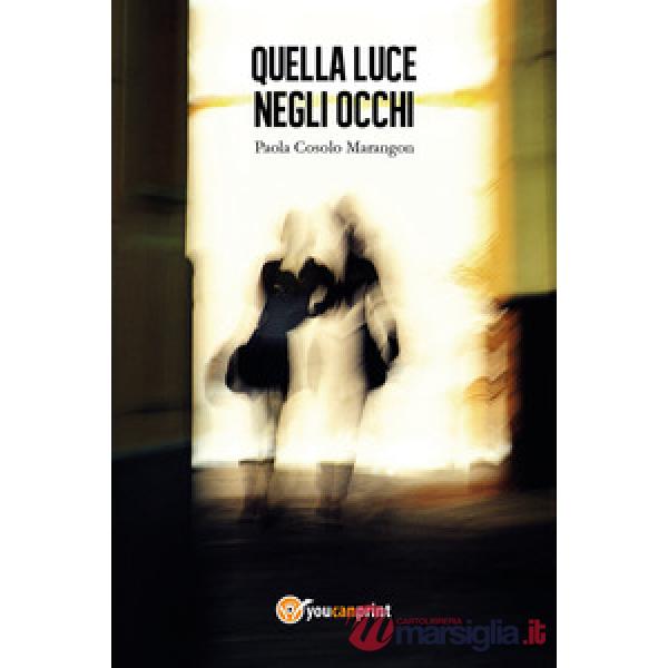 Quella luce negli occhi