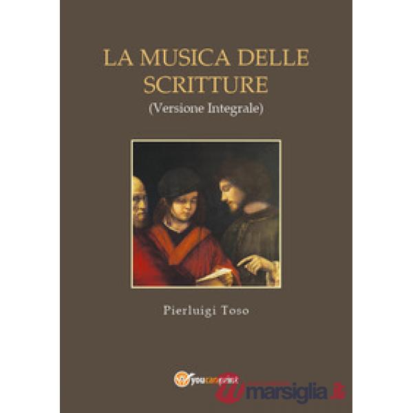 Musica delle Scritture. Ediz. integrale (La)