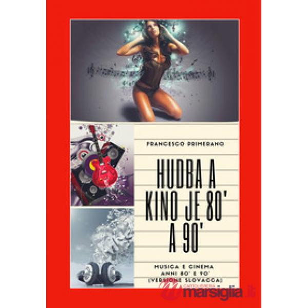 Musica e cinema anni '80 e '90. Ediz. slovacca