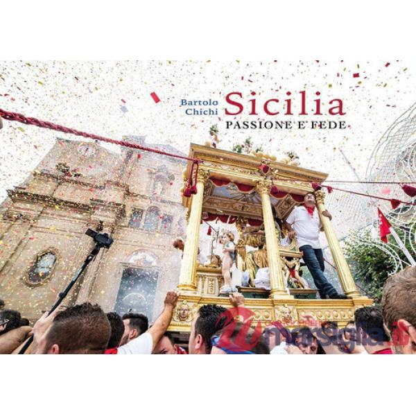 Sicilia. Passione e fede. Ediz. a colori