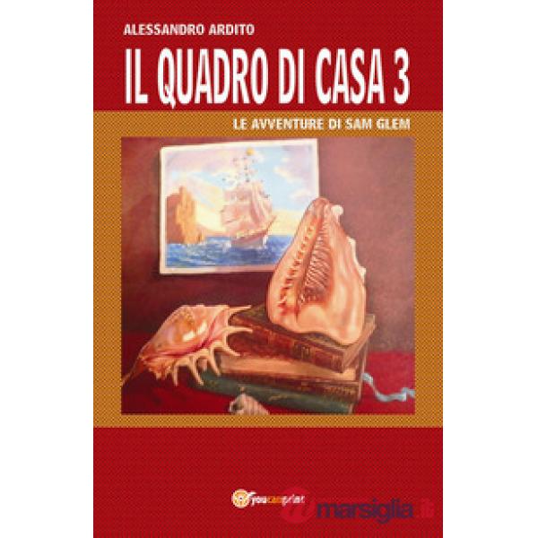 Quadro di casa. Le avventure di Sam Glem (Il). Vol. 3