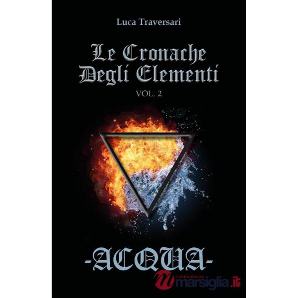 Acqua. Le cronache degli elementi. Vol. 2