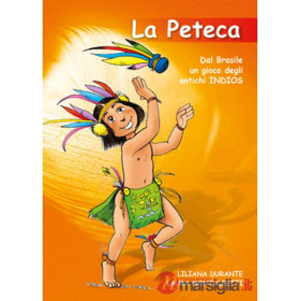 Peteca. Dal Brasile un gioco degli antichi indios (La)