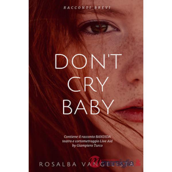 Don't cry baby