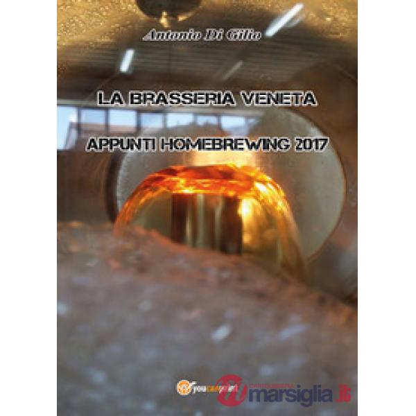 Brasseria veneta. Appunti di homebrewing (2017) (La). Vol. 1