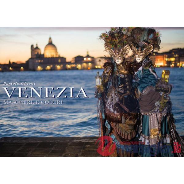 Venezia. Maschere e colori