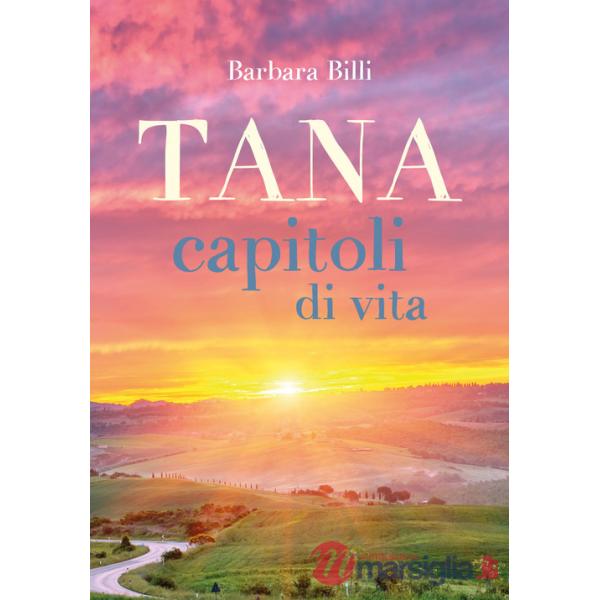 Tana, capitoli di vita