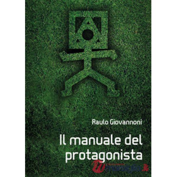 Manuale del protagonista (Il)