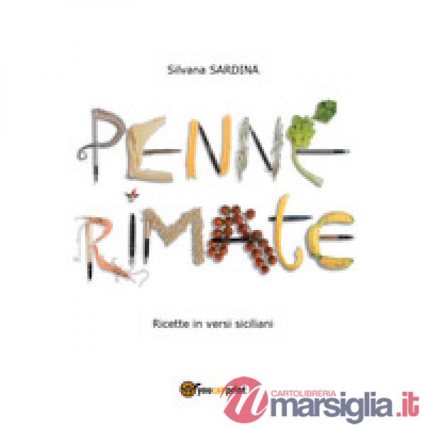 Penne rimate. Ricette in versi siciliani