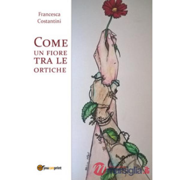 Come un fiore tra le ortiche
