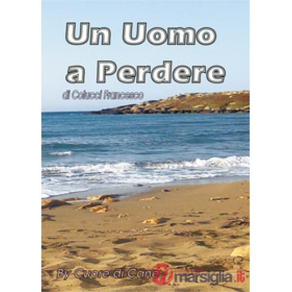 Uomo a perdere (Un)