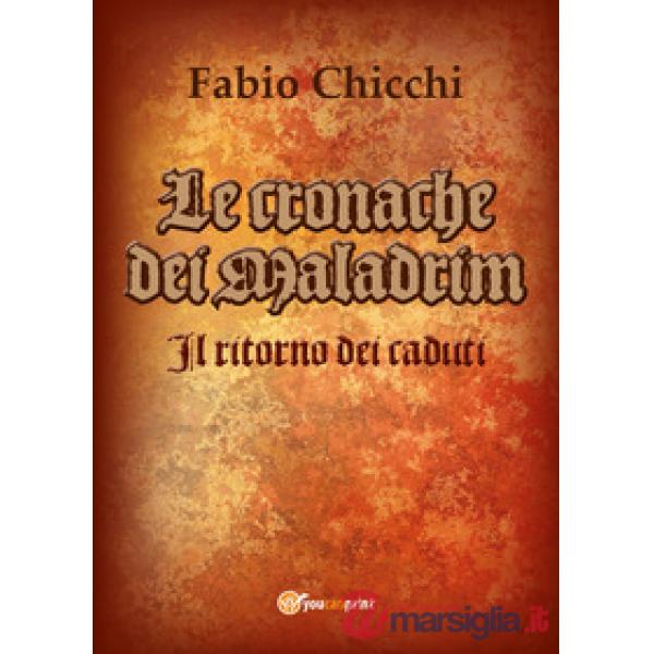 Ritorno dei caduti. Le cronache dei Maladrim (Il)