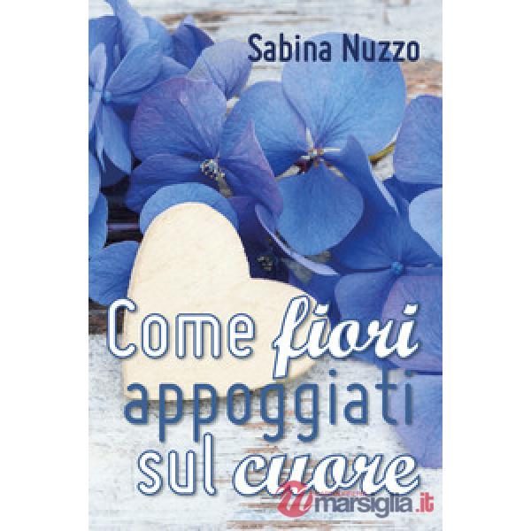 Come fiori appoggiati sul cuore