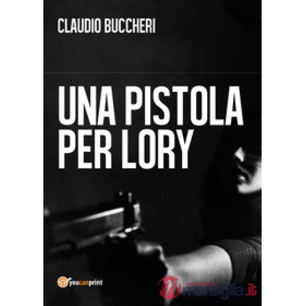 Pistola per Lory (Una)