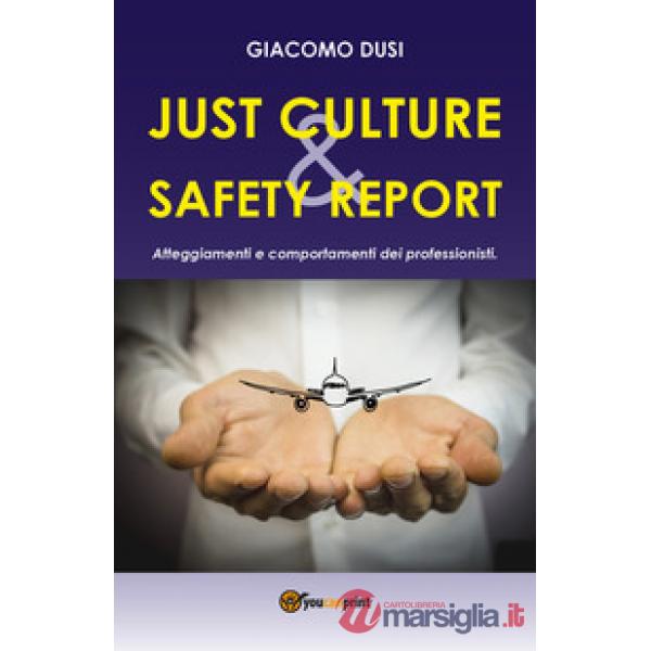 Just culture & safety report. Atteggiamenti e comportamenti dei professionisti