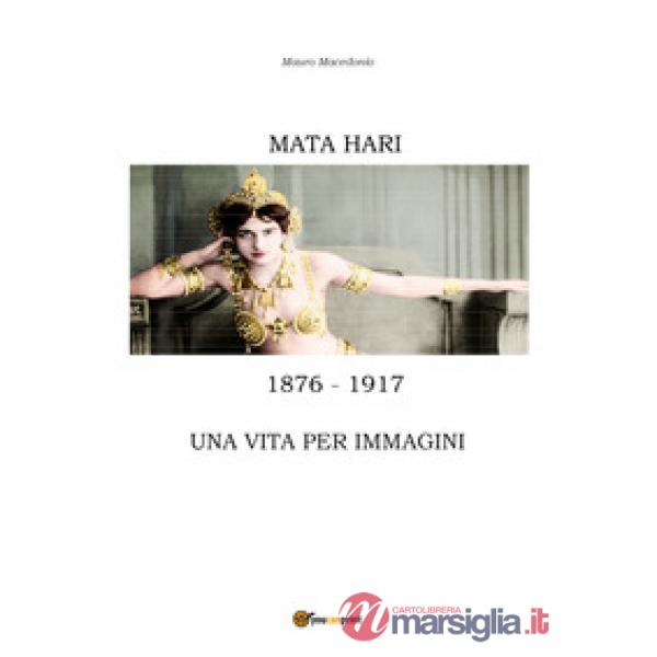Mata Hari, una vita per immagini