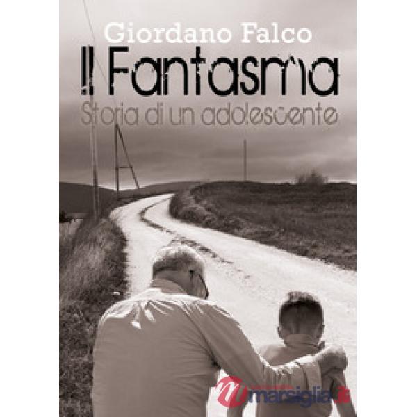 Fantasma. Storia di un adolescente (Il)