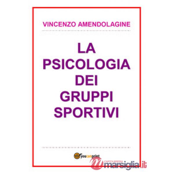 Psicologia dei gruppi sportivi (La)