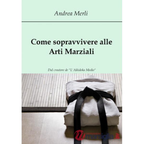 Come sopravvivere alle arti marziali