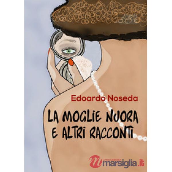 Moglie nuora e altri racconti (La)