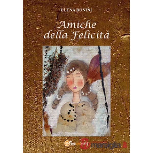 Amiche della felicità