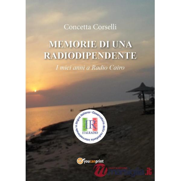 Memorie di una radiodipendente. I miei anni a Radio Cairo