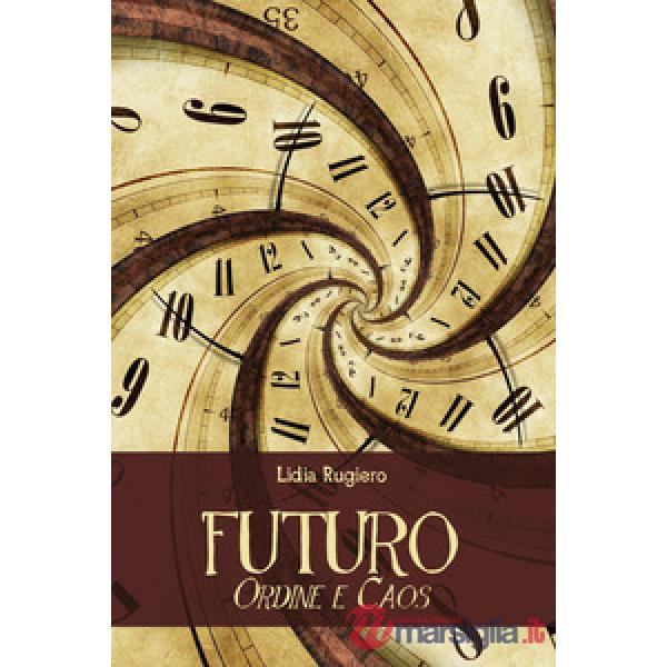Futuro. Ordine e caos