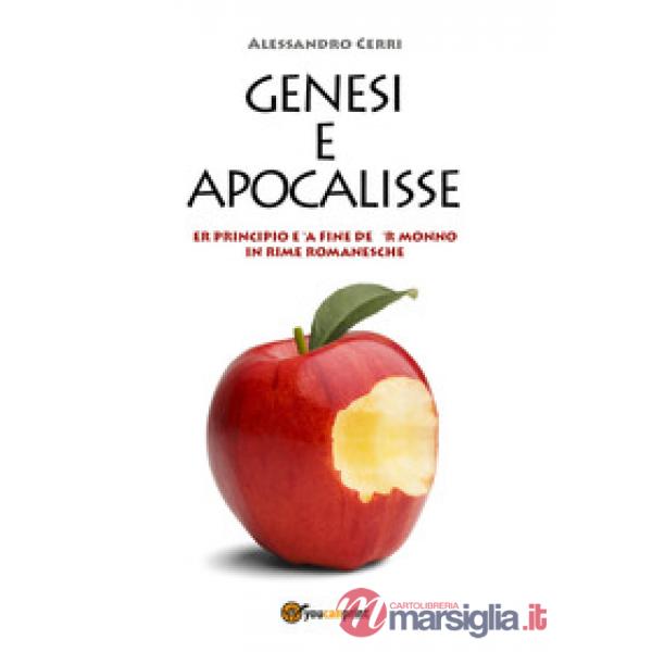 Genesi e Apocalisse. Er principio e 'a fine de 'r monno in rime romanesche