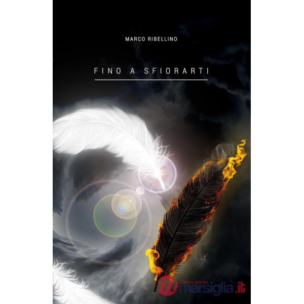 Fino a sfiorarti