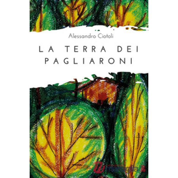 Terra dei pagliaroni (La)