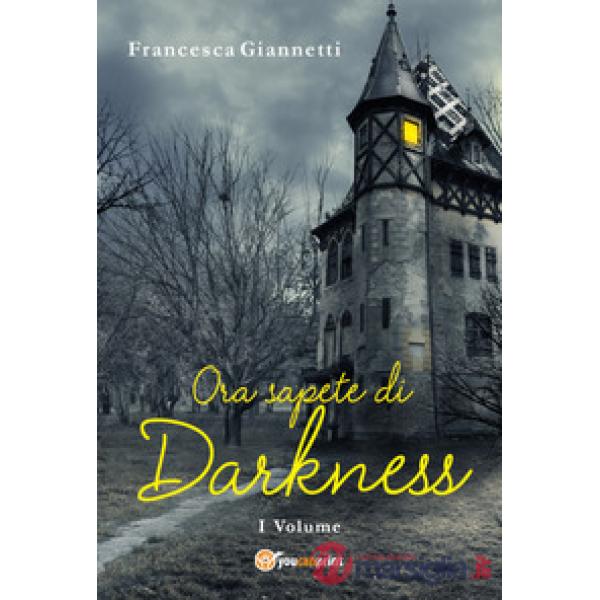 Ora sapete di Darkness