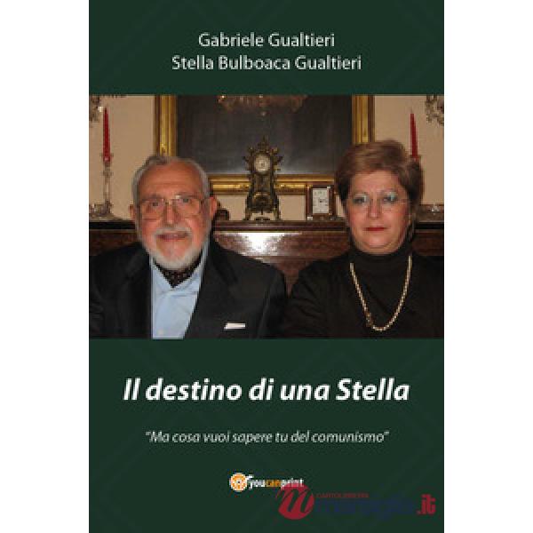 Destino di una stella. «Ma cosa vuoi sapere tu del comunismo» (Il)