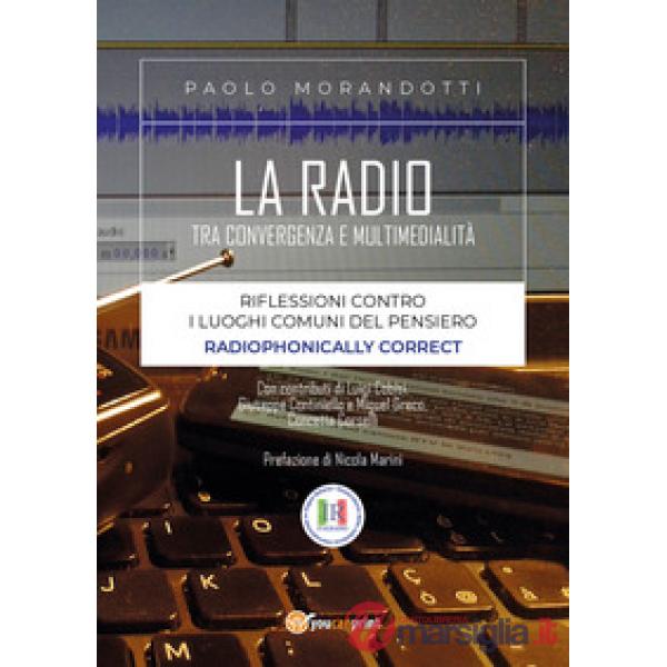 Radio tra convergenza e multimedialità (La)