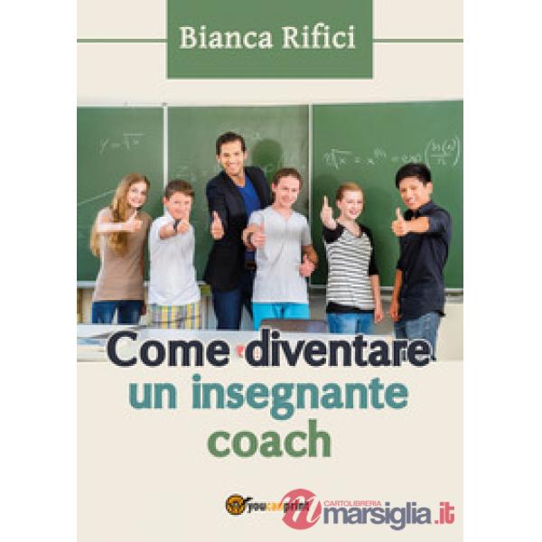 Come diventare un insegnante coach
