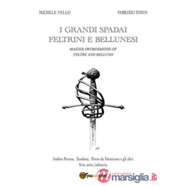 Grandi spadai feltrini e bellunesi (I)