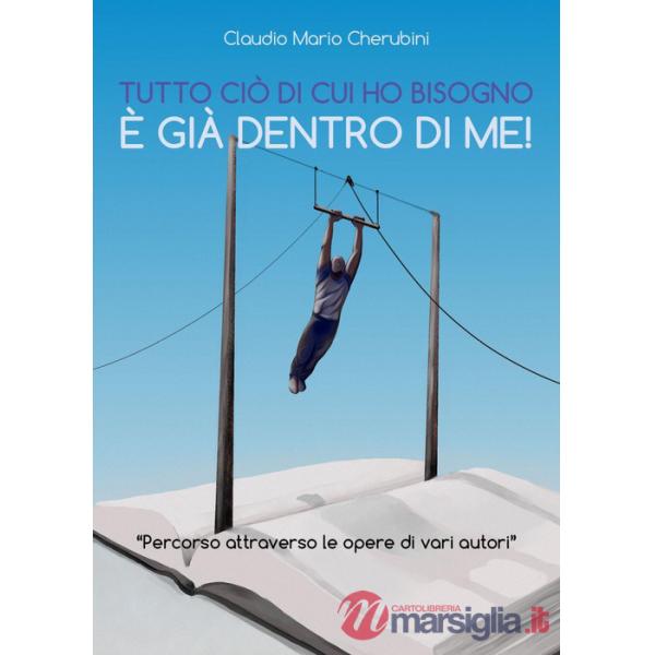Tutto ciò di cui ho bisogno è già dentro di me!