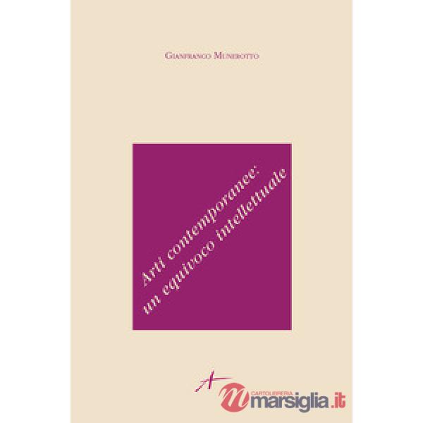 Arti contemporanee: un equivoco intellettuale