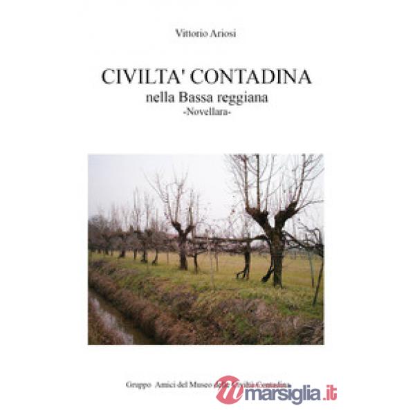 Civiltà contadina nella Bassa reggiana. Novellara